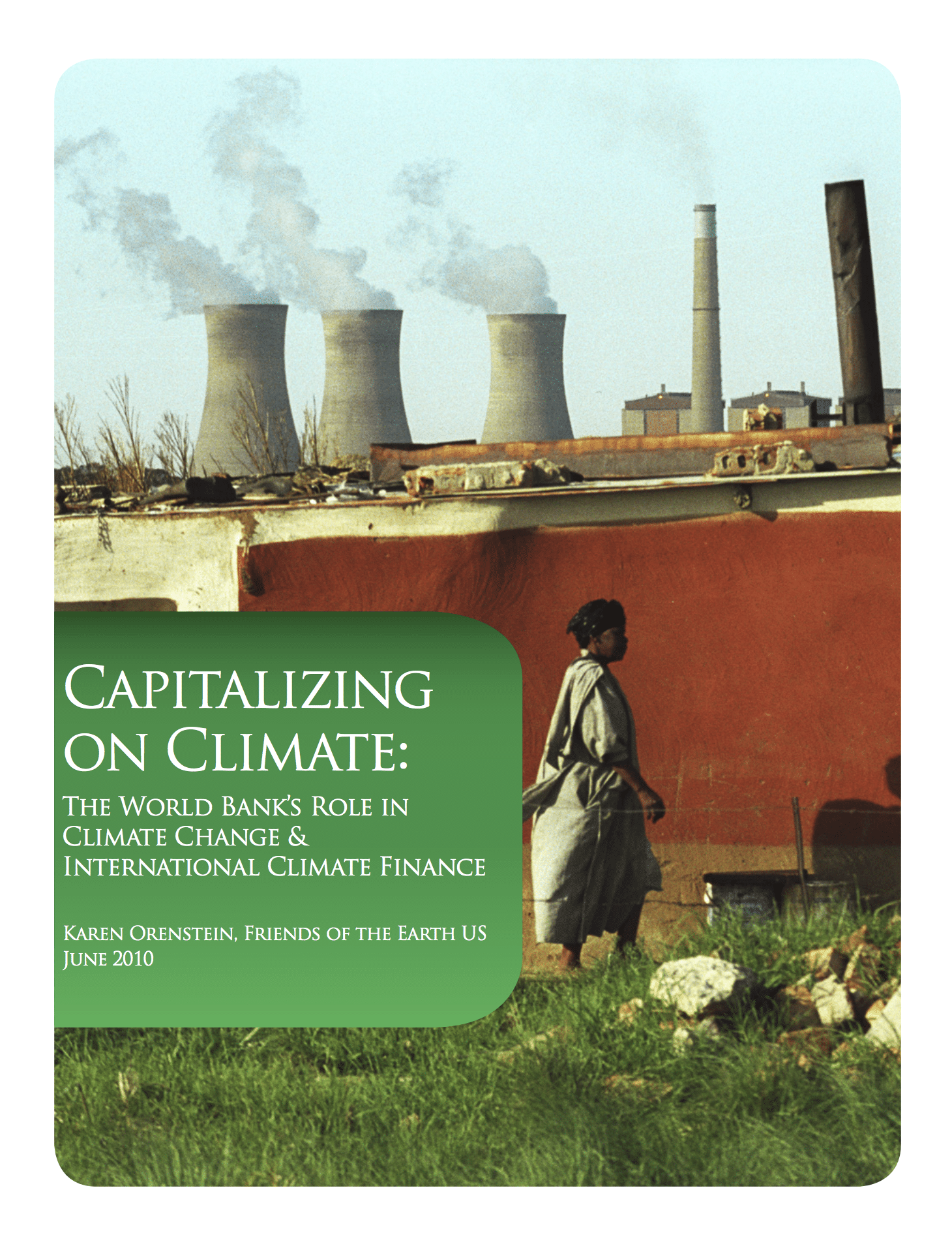 Capitalizing on climate: The World Bank’s role in climate change & international climate finance