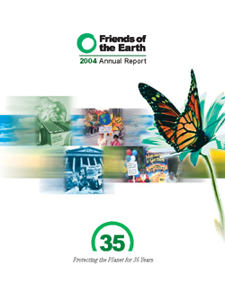 Friends of the Earth Annual Report 2004