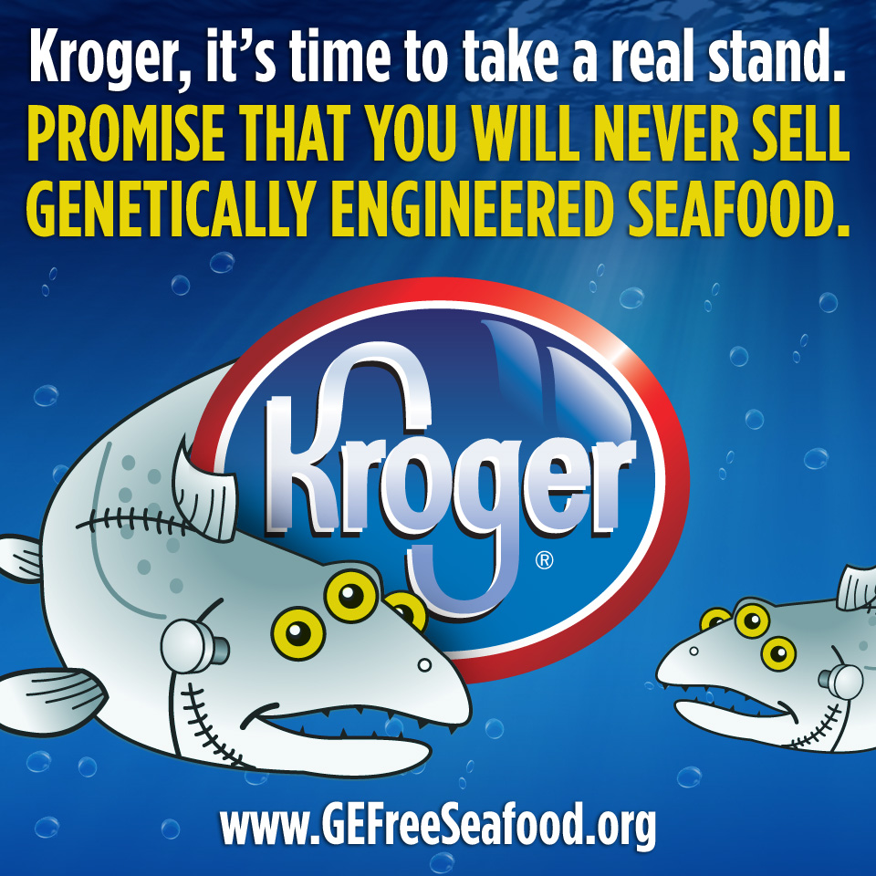 Tell Kroger: It’s time to take a stand on GE-seafood!