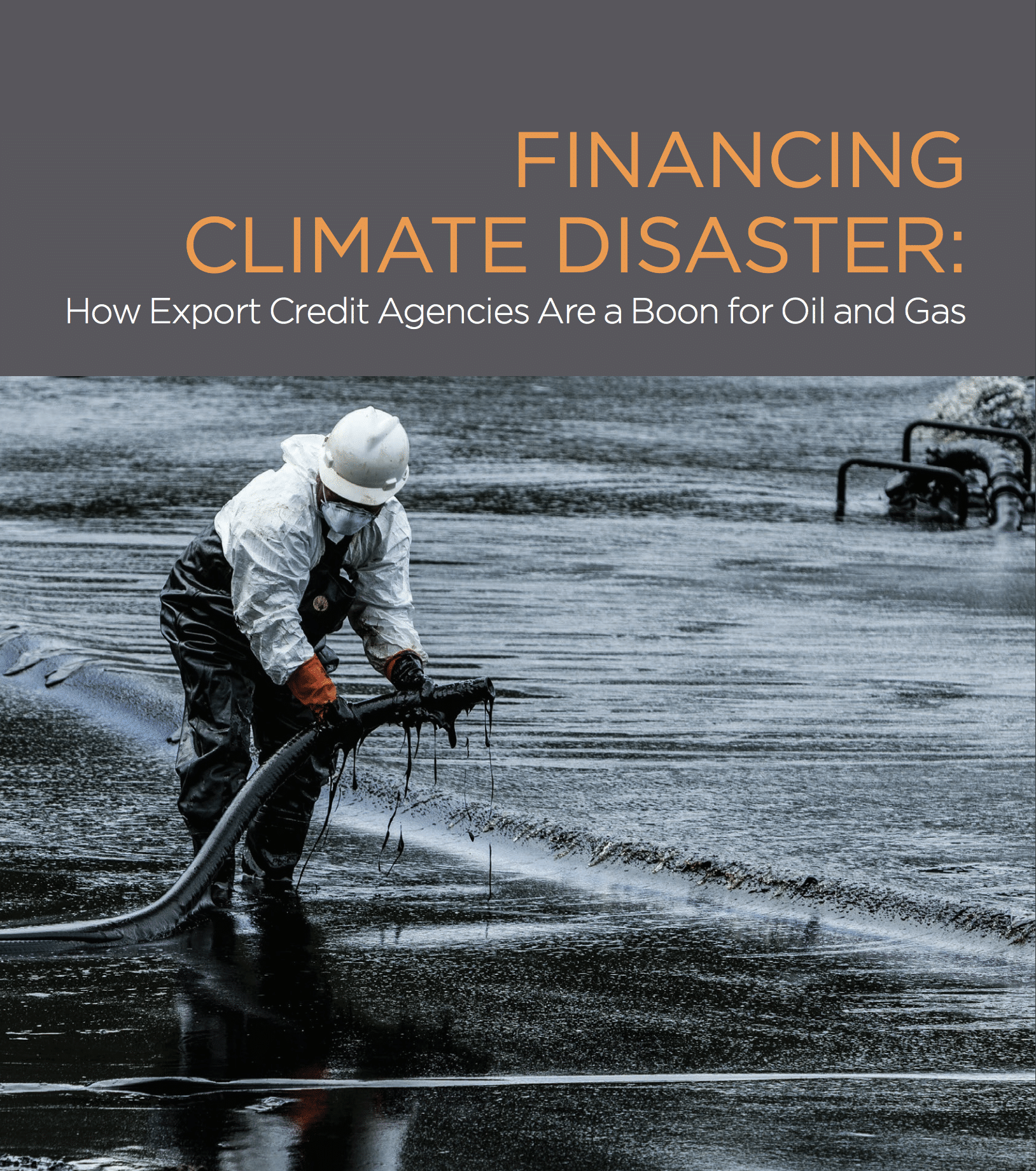 Financing Climate Disaster: How Export Credit Agencies Are a Boon for Oil and Gas