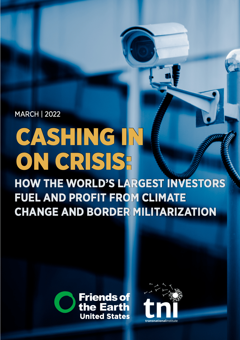 Cashing in on Crisis: How the World’s Largest Investors Fuel and Profit from Climate Change and Border Militarization