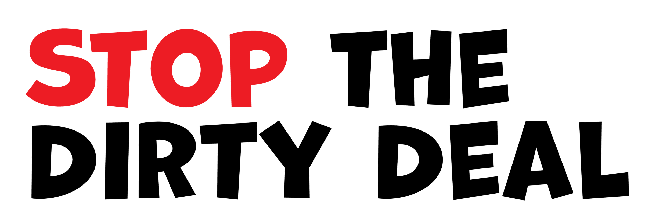 Stop the Dirty Deal