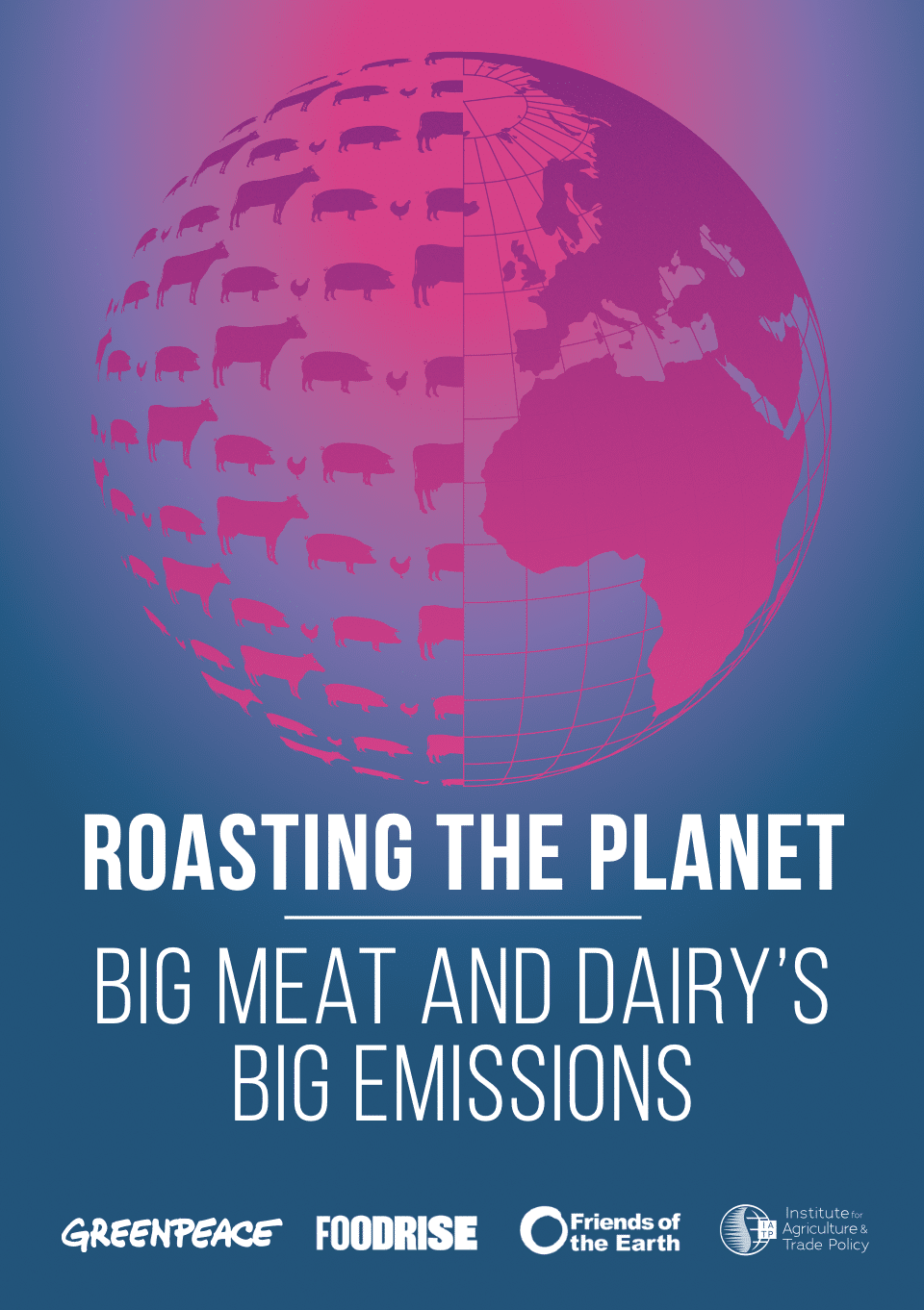 Heating the Planet: Big Meat and Dairy’s Big Emissions