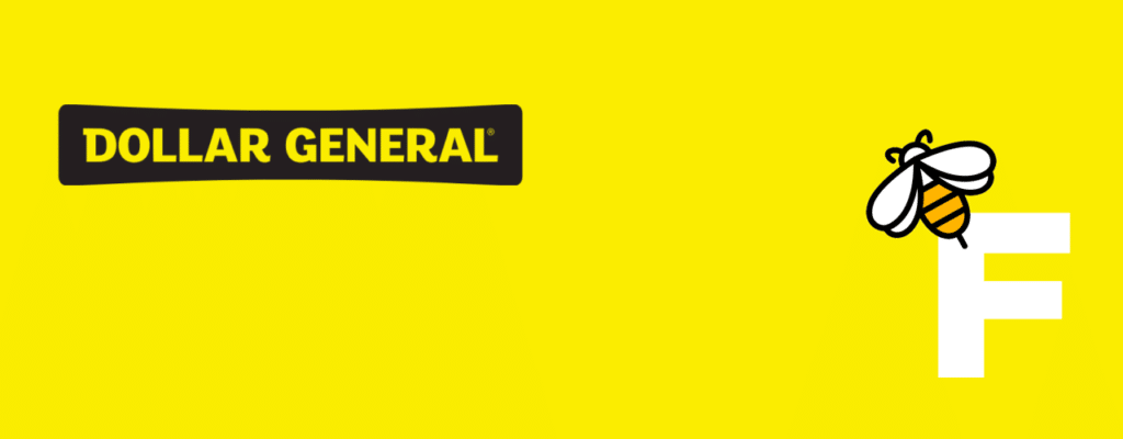 May contain the Dollar General logo and a cartoon bee next to the letter F.