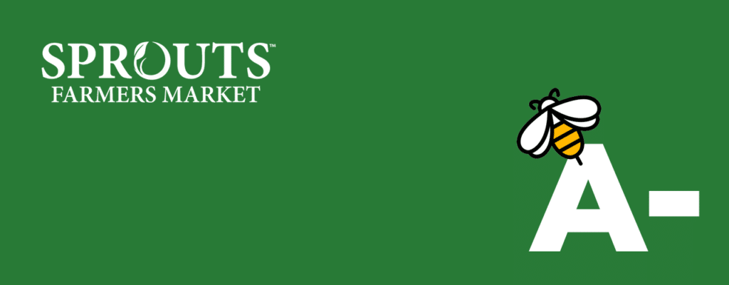 May contain a bee on an "A-" symbol next to Sprouts Farmers Market logo.